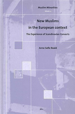 New Muslims in the European Context(English, Hardcover, Roald Anne Sofie)