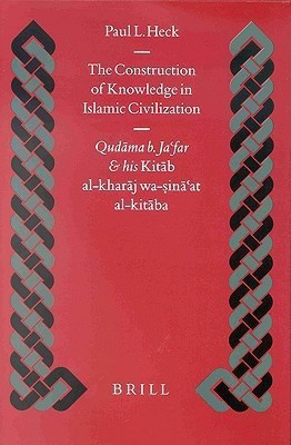 The Construction of Knowledge in Islamic Civilization(English, Hardcover, Heck Paul)