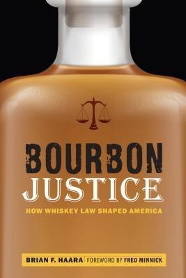 Bourbon Justice(English, Hardcover, Haara Brian F)