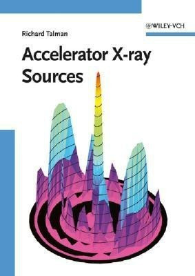 Accelerator X-Ray Sources(English, Hardcover, Talman Richard)