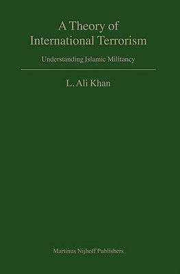 A Theory of International Terrorism(English, Hardcover, Khan L. Ali)