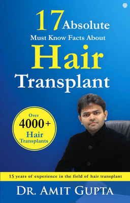 17 Absolute Must Know Facts About Hair Transplant(English, Paperback, Gupta Amit)