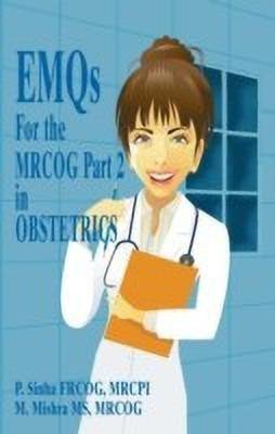 EMQ's for MRCOG Part 2 in Obstetrics(English, Paperback, Sinha P Dr FRCOG, MRCPI)