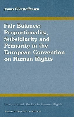 Fair Balance: Proportionality, Subsidiarity and Primarity in the European Convention on Human Rights(English, Hardcover, Christoffersen Jonas)