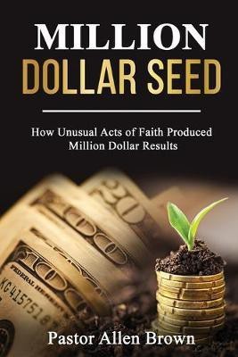 Million Dollar Seed(English, Paperback, Brown Allen)