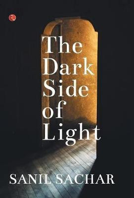 Dark Side of Light(English, Hardcover, Sachar Sanil)