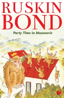 Party Time in Mussoorie(English, Paperback, Bond Ruskin)