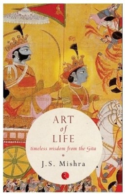 Art of Life  - Timeless Wisdom from the Gita(English, Paperback, Khyentse Dilgo)