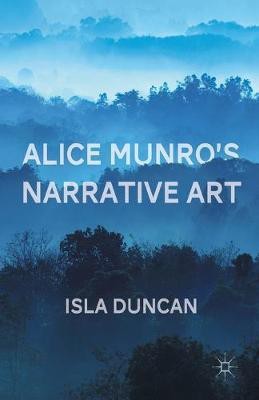 Alice Munro's Narrative Art(English, Paperback, Duncan I.)