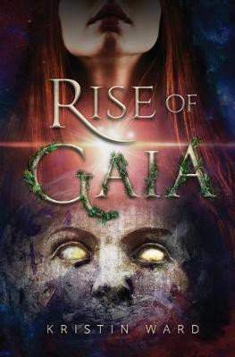 Rise of Gaia(English, Paperback, Ward Kristin)