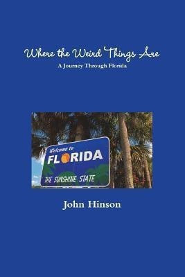 Where the Weird Things Are(English, Paperback, Hinson John)