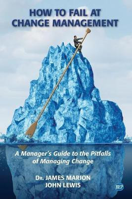 How to Fail at Change Management(English, Paperback, Marion James)