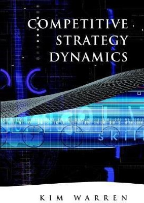 Competitive Strategy Dynamics(English, Hardcover, Warren Kim)