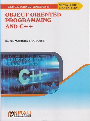 OBJECT ORIENTED PROGRAMMING AND C++ - Second Year BCA Science - Semester 4 - As per SPPU's 2020 CBCS Pattern(Paperback, Dr. Ms. Manisha Bharambe) OBJECT ORIENTED PROGRAMMING AND C++ - Second Year BCA Science - Semester 4 - As per SPPU's 2020 CBCS Pattern(Paperback, Dr. Ms. Manisha Bharambe)