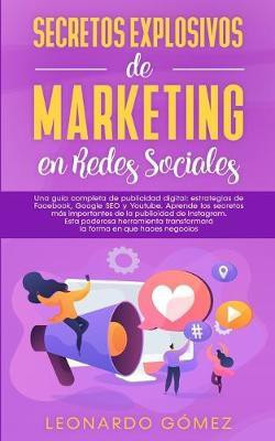 Secretos Explosivos de Marketing en Redes Sociales(Spanish, Paperback, Gomez Leonardo)