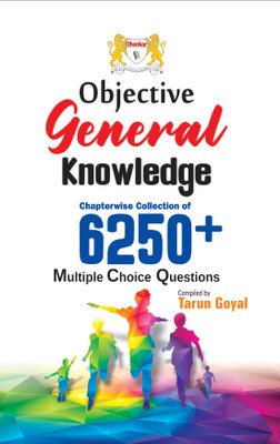 Objective General Knowledge (G.K) 6250+ MCQs - IAS, PCS, NDA, CDS, Assistant Commandant, SSC, Govt Exam 2021 By Tarun Goyal Dhankar Publication(Paperback, Tarun Goyal) Objective General Knowledge (G.K) 6250+ MCQs - IAS, PCS, NDA, CDS, Assistant Commandant, SSC, Govt Exam 2021 By Tarun Goyal Dhankar Publication(Paperback, Tarun Goyal)