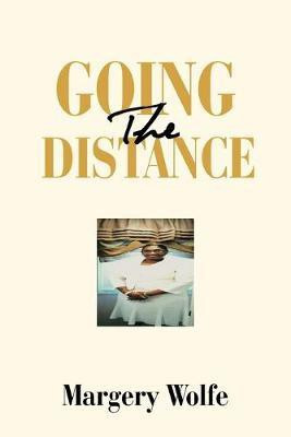 Going the Distance(English, Paperback, Wolfe Margery)