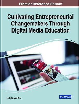 Cultivating Entrepreneurial Changemakers Through Digital Media Education(English, Electronic book text, unknown)