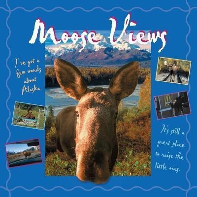 Moose Views(English, Paperback, unknown)