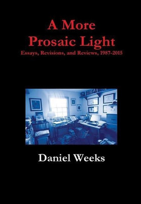 A More Prosaic Light(English, Hardcover, Weeks Daniel)
