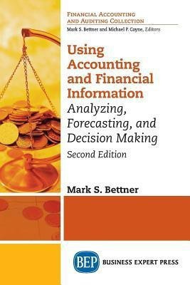 Using Accounting and Financial Information(English, Paperback, Bettner Mark S.)