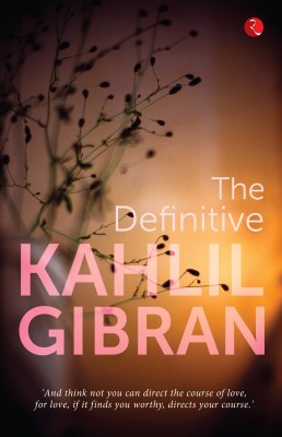 The Definitive Kahlil Gibran(English, Paperback, Gibran Kahlil)