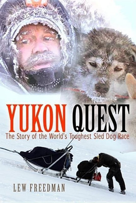Yukon Quest(English, Paperback, Freedman Lew)
