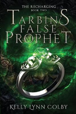Tarbin's False Prophet(English, Paperback, Colby Kelly Lynn)