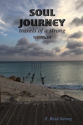 Soul Journey: travels of a strong woman(English, Paperback, Reid-Strong T.)