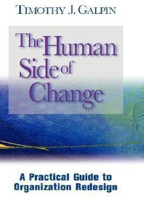 The Human Side of Change(English, Hardcover, Galpin Timothy J.)