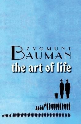 The Art of Life(English, Paperback, Bauman Zygmunt)