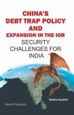 China's Debt Trap Policy and Expansion in the Ior(English, Hardcover, unknown)