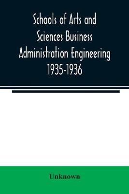 Schools of Arts and Sciences Business Administration Engineering 1935-1936(English, Paperback, unknown)