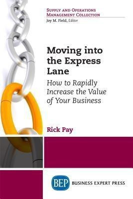 Moving Into the Express Lane(English, Paperback, Pay Rick)