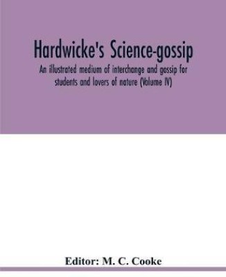 Hardwicke's science-gossip(English, Paperback, unknown)