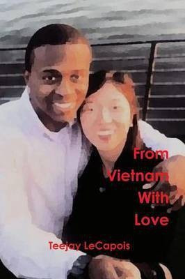 From Vietnam With Love(English, Paperback, LeCapois Teejay)
