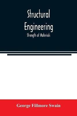 Structural engineering; Strength of Materials(English, Paperback, Fillmore Swain George)