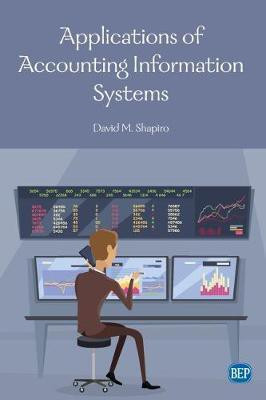 Applications of Accounting Information Systems(English, Paperback, Shapiro David M.)