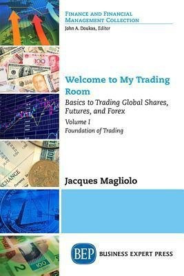 Welcome to My Trading Room, Volume I(English, Paperback, Magliolo Jacques)
