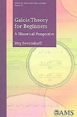 Galois Theory for Beginners(English, Paperback, Bewersdorff Jorg)