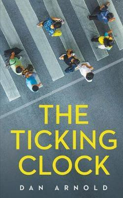 The Ticking Clock(English, Paperback, Arnold Dan)