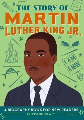 The Story of Martin Luther King Jr.(English, Paperback, MA Christine Platt)