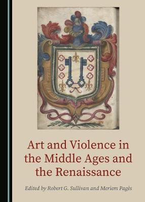 Art and Violence in the Middle Ages and the Renaissance(English, Hardcover, unknown)