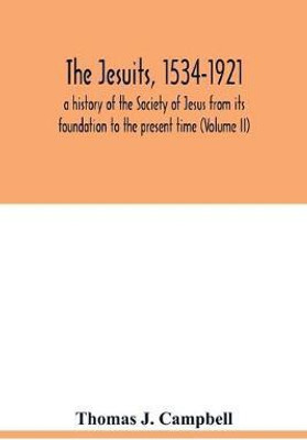 The Jesuits, 1534-1921(English, Paperback, J Campbell Thomas)