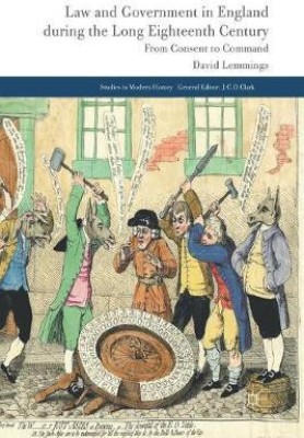 Law and Government in England during the Long Eighteenth Century(English, Paperback, Lemmings D.)