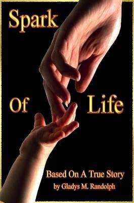 Spark of Life(English, Paperback, Randolph Gladys M.)