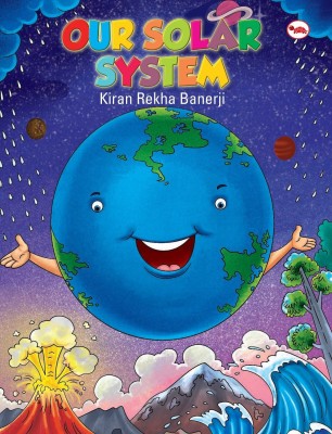 OUR SOLAR SYSTEM(English, Paperback, Banerji Kiran Rekha)