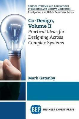 Co-Design, Volume II(English, Paperback, Gatenby Mark)