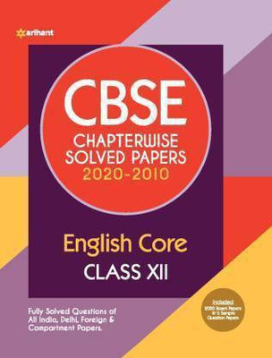 Cbse English Core Chapterwise Solved Papers Class 12 For 2021 Exam (English, Paperback,(Paperback, Arihant Experts)
