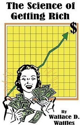 The Science of Getting Rich(English, Paperback, Wattles Wallace D.)
